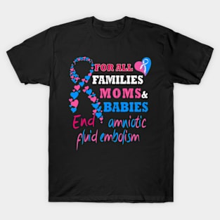 End Amniotic Fluid Embolism T-Shirt